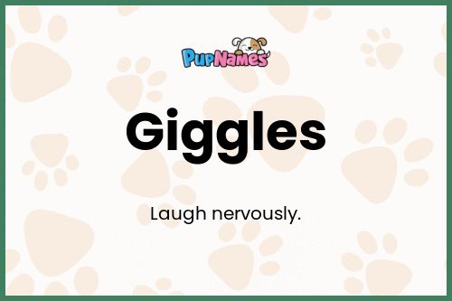 Giggles dog name meaning