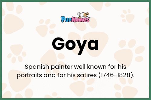 Goya dog name meaning