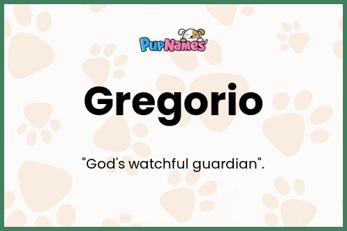 Gregorio dog name meaning