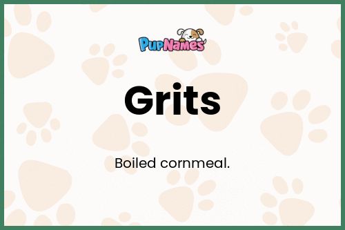 Grits dog name meaning