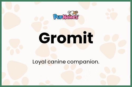 Gromit dog name meaning