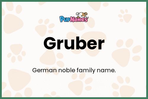 Gruber dog name meaning