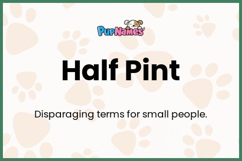 Half Pint dog name meaning