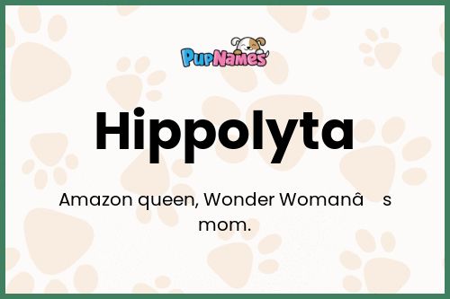 Hippolyta dog name meaning