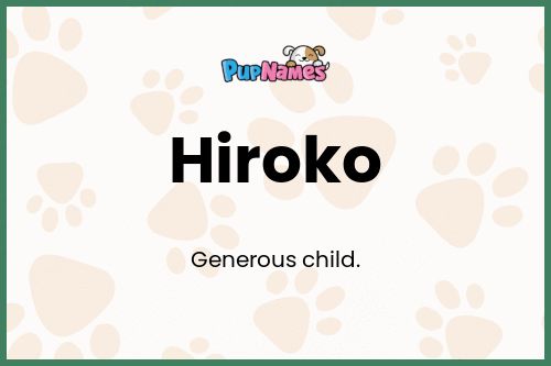 Hiroko dog name meaning