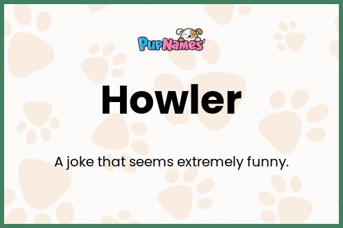 Howler dog name meaning