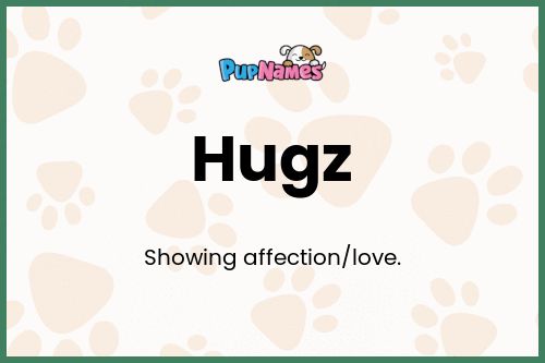 Hugz dog name meaning