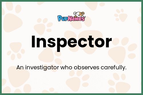 Inspector dog name meaning