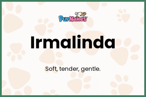 Irmalinda dog name meaning