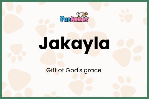 Jakayla dog name meaning