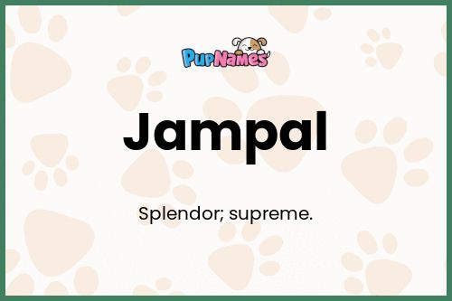 Jampal dog name meaning