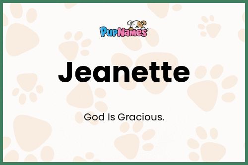 Jeanette dog name meaning