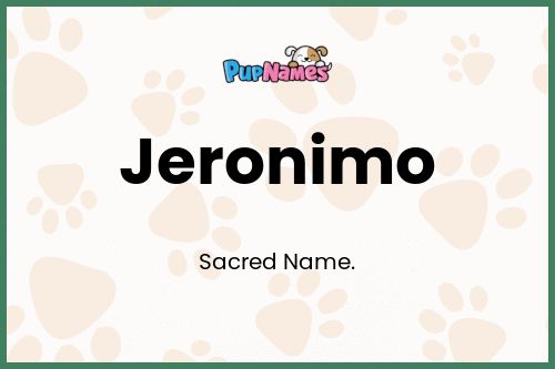 Jeronimo dog name meaning