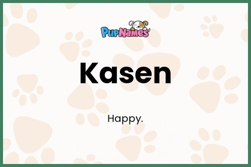 Kasen dog name meaning