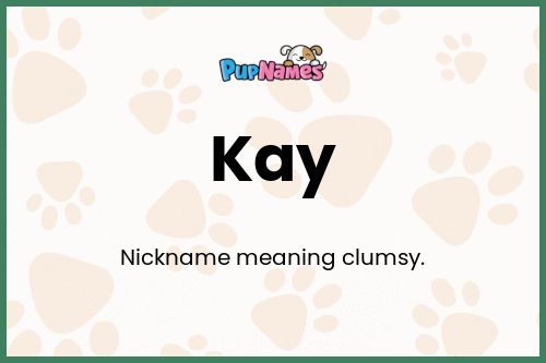 Kay dog name meaning