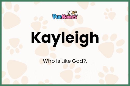 Kayleigh dog name meaning