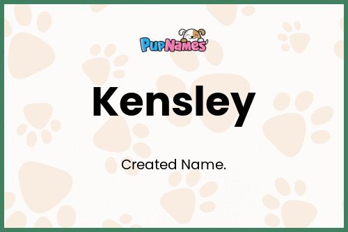 Kensley dog name meaning