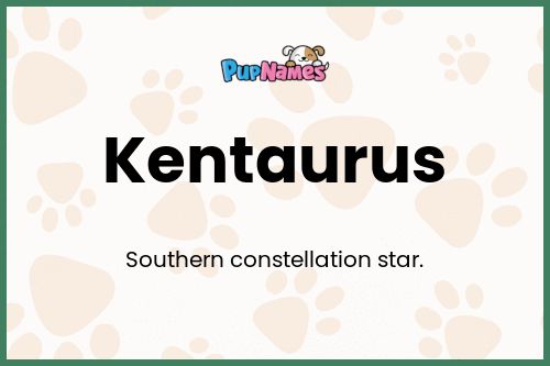 Kentaurus dog name meaning