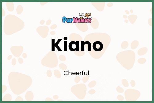 Kiano dog name meaning