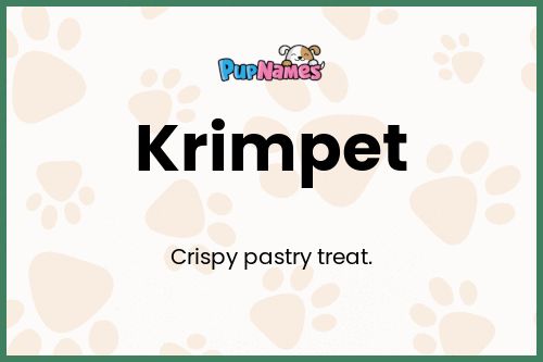 Krimpet dog name meaning