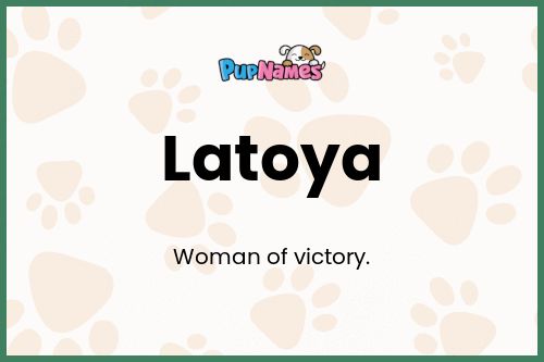 Latoya dog name meaning