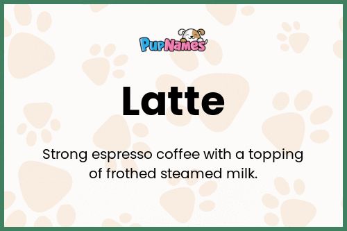 Latte dog name meaning