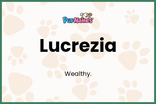 Lucrezia dog name meaning