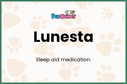 Lunesta dog name meaning