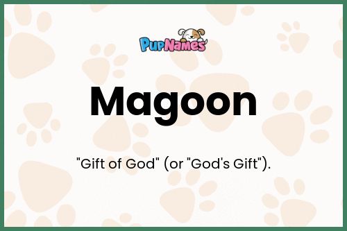 Magoon dog name meaning