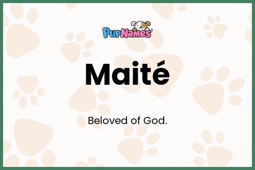 Maité dog name meaning