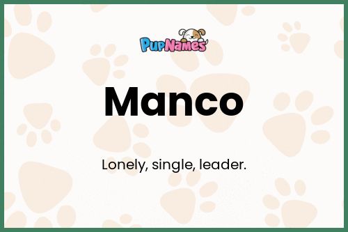 Manco dog name meaning