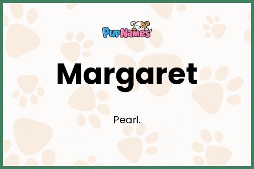 Margaret dog name meaning