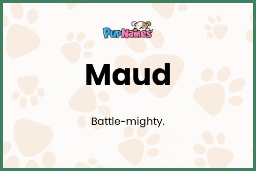 Maud dog name meaning