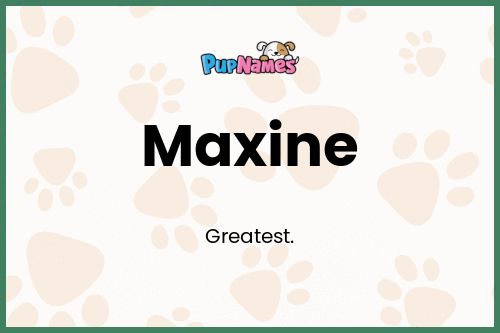 Maxine dog name meaning