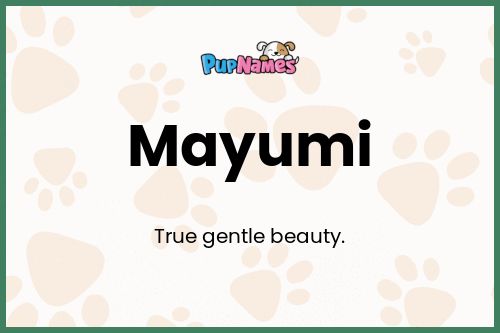 Mayumi dog name meaning