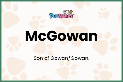 McGowan dog name meaning