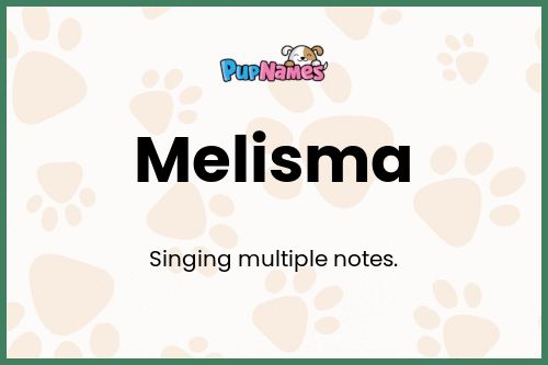 Melisma dog name meaning