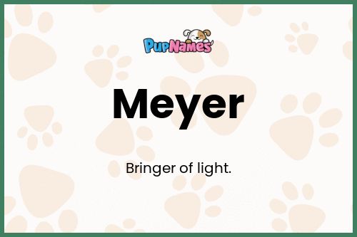 Meyer dog name meaning