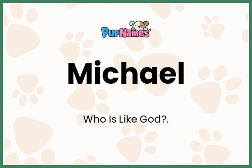 Michael dog name meaning