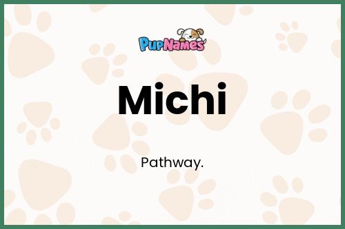 Michi dog name meaning