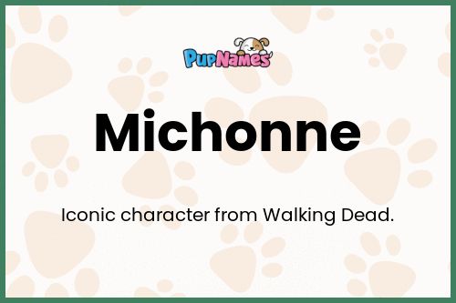 Michonne dog name meaning