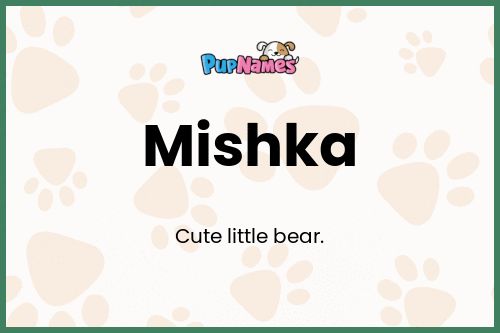 Mishka dog name meaning