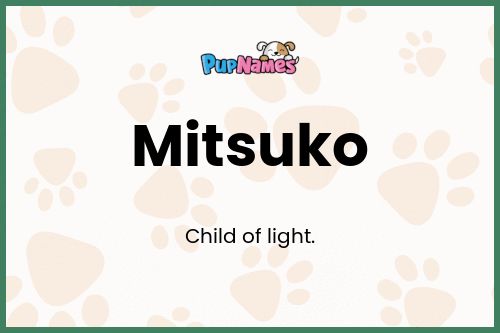 Mitsuko dog name meaning