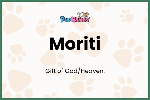 Moriti dog name meaning