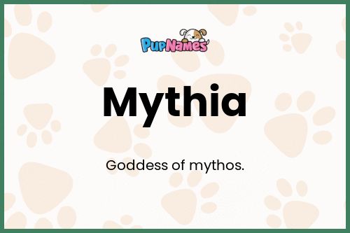 Mythia dog name meaning