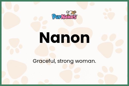 Nanon dog name meaning