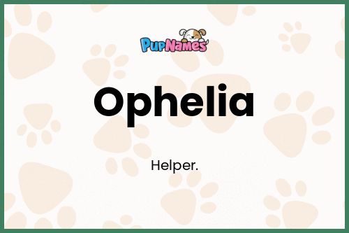 Ophelia dog name meaning