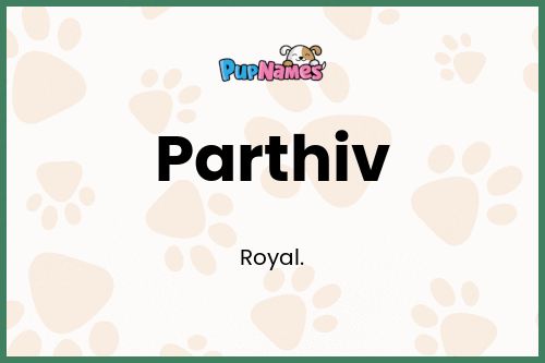 Parthiv dog name meaning