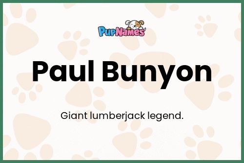 Paul Bunyon dog name meaning