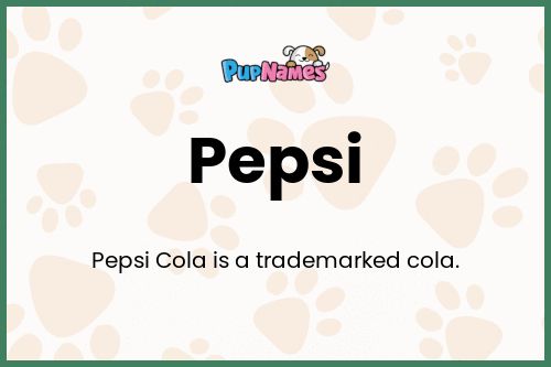 Pepsi dog name meaning